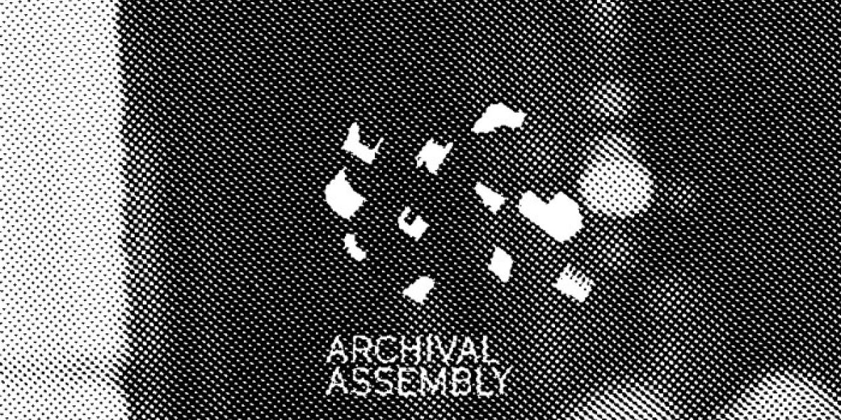 Archival Assembly #1